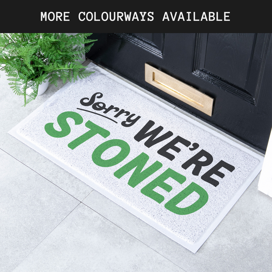 Sorry We're Stoned Everyday Mat