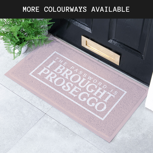 The Password Is I Brought Prosecco Noodle Mat